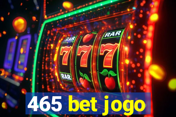 465 bet jogo